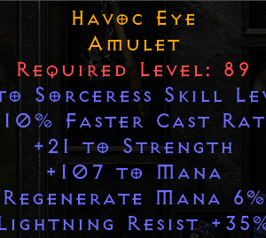 Havoc Eye - 2 Sorc 10 FCR 21 STR 107 Mana 35 LR - Ladder