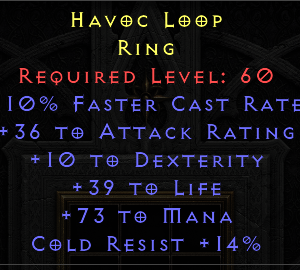 Havoc Loop - 10 FCR 10 Dex 39 Life 73 Mana 14 CR - Non Ladder