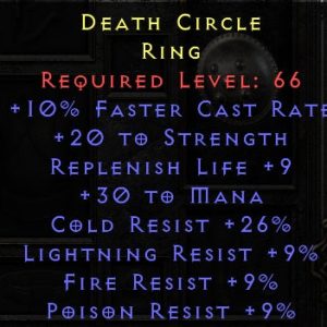 Death Circle - 10 FCR 20 Str 9 Replife 30 Mana 9 all Res 26 CR - Non Ladder