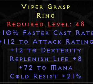 Viper Grasp - 10 FCR 112 AR 12 Dex 8 Liferep 72 mana 21 CR - Non Ladder
